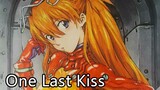 【EVA】I fell in love with you at that time-Asuka-One Last Kiss-