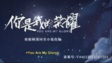 You Are My Glory Episode 02