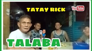 TATAY RICK:TALABA