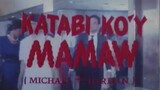 KATABI KO'Y MAMAW (1991) FULL MOVIE