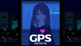 'GPS' (CM1X Lofi Ver.) - NIDEBIG, BINQANG, PURR, HS YAFU