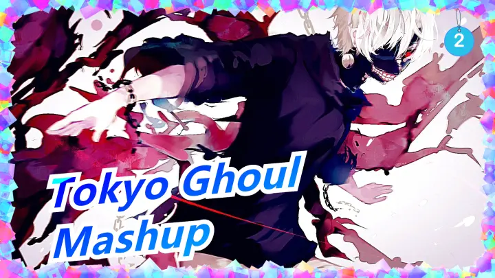 [Tokyo Ghoul] Mashup Of Tokyo Ghoul_2