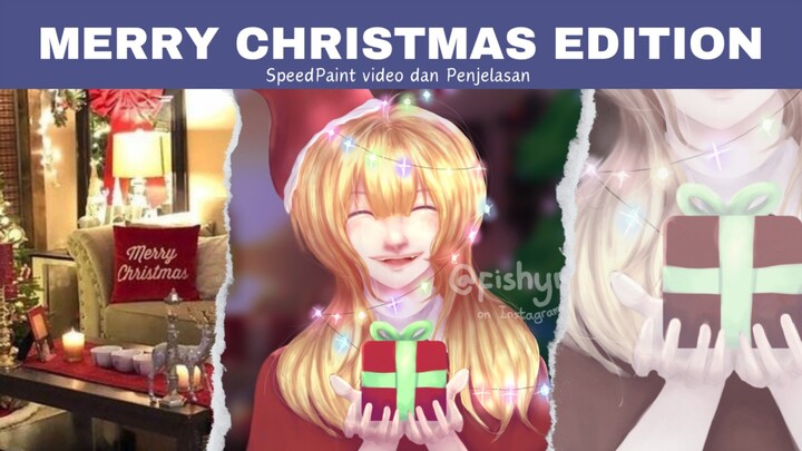 MERRY CHRISTMAS EDITION ART! SPEEDPAINT VIDEO DAN PENJELASAN! HAPPY XMAS 🎄🎁 | DRAWING | DIGITAL