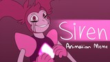 Siren | Animation Meme | Spinel (Steven Universe)