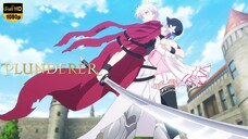 Plunderer - Episode 24 END (Sub Indo)