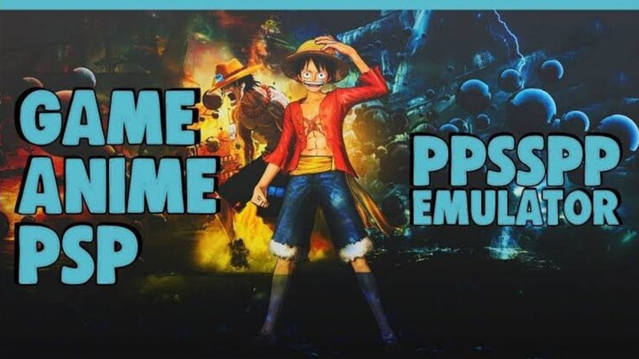 Game Anime Terbaik PPSSPP Di Tahun 2024 CUMA 30 MB