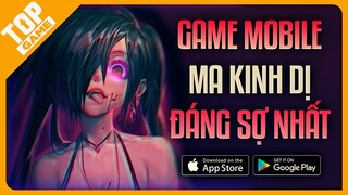 Top Game Ma, Kinh Dị Mobile Đáng Sợ Nhất 2021 | Nhớ Đóng Bỉm Trước Khi Chơi