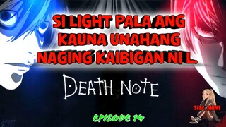 DEATHNOTE (EPISODE 14) : LIGHT, ANG KAUNA UNAHANG KAIBIGAN NI L.