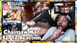 Chainsaw Man Episode 12 Reaction | KATANA DEVIL WASN'T READY FOR THE CHAINSAW FEET TECHNIQUE!!!