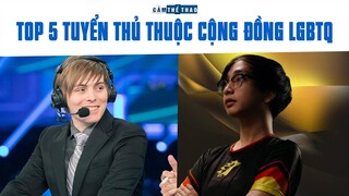 TOP 5 TUYỂN THỦ ESPORTS THUỘC CỘNG ĐỒNG LGBTQ NỔI TIẾNG NHẤT