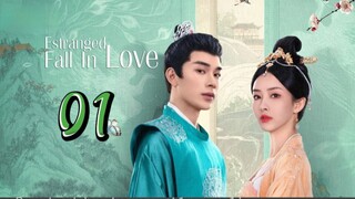 🇨🇳 01 Estranged Fall In Love 2023 [eng sub]