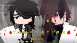 Temptation Meme Gacha Club w/Kiara_cat