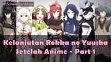 Kelanjutan Rokka no Yuusha - Part 1