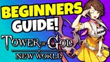 BEGINNERS GUIDE!!! [Tower of God: New World]