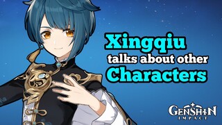 Xingqiu Talks About Other Characters | Genshin Impact