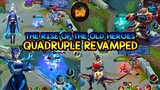 RISE OF THE OLD HEROES | QUADRUPLE REVAMPED - Mobile Legends: Bang Bang!