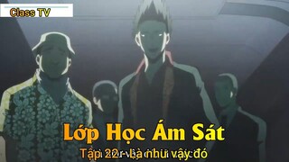 Lớp Học Ám Sát Tập 22 - Là như vậy đó