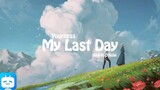 My last Day - yourness
