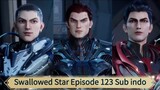 Swallowed Star Episode 123 Sub indo