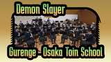 Demon Slayer|Gurenge-Demon Slayer Theme Song-Osaka Toin High School Brass Band_A