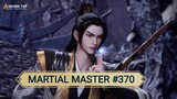 Martial Master episode 370 sub Indonesia