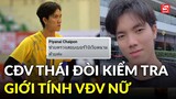 CĐV bóng chuyền Thái Lan đòi BTC kiểm tra giới tính của Bích Tuyền
