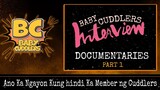 Baby Cuddlers || The Interview || Part 1 || ( Ano Ka Kung hindi Ka Member Sa Cuddlers )