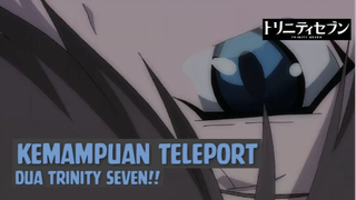 Kemampuan Teleport Dua Trinity Seven❗❗