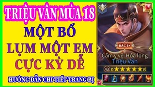 Triệu vân liên quân mùa 18 | Cách chơi, bảng ngọc, lên đồ Triệu vân mạnh nhất là đây | HD GAME 76