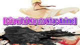 [Cửu vĩ hồ Naruto Nhạc Anime]