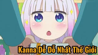 Kanna Dễ Dỗ Nhất Thế Giới