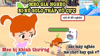 MEO GIẢ NGHÈO BỊ KHINH THƯỜNG RỦ SOLO THÁP VÔ CỰC VÀ CÁI KẾT…| PLAY TOGETHER