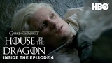 House of the Dragon | S1 EP4: Inside the Episode (HBO)
