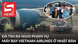 Đã tìm ra nghi phạm "doạ" máy bay Vietnam Airlines ở Nhật Bản