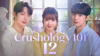 🇰🇷EP. 12 (FINALE) CRUSHOLOGY 101 (2025) | ENG SUB | Comedy/Romance/Drama