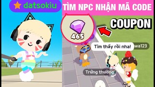 PLAY TOGETHER | HƯỚNG DẪN TÌM NPC ĐỂ NHẬN MÃ CODE COUPON