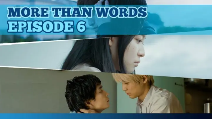 🇯🇵 More Than Words Ep 6