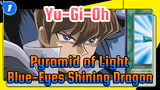 Yu-Gi-Oh
Pyramid of Light
Blue-Eyes Shining Dragon_1