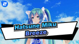 [Hatsune Miku/MMD] Miku&Haku&IA - Breeze_2