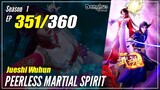 【Jueshi Wuhun】 Season 1 EP 351 - Peerless Martial Spirit | Donghua - 1080P
