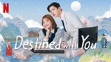 Destined With You (2023) Episode 3 EngSub