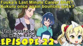 Episode 22 Impressions: The Aquatope On White Sand (Shiroi Suna no Aquatope)