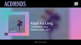 ACDMND$, Awie - Kapit ka Lang (Official Lyric Video)