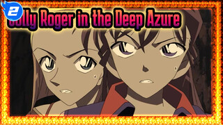 Cool Highlights of Conan | Detective Conan: Jolly Roger in the Deep Azure_2