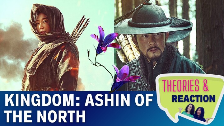 🧟‍♀️🧟‍♂️KINGDOM: ASHIN OF THE NORTH - Theroies - Reactions - Review - SPOILERS!