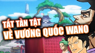 TẤT TẦN TẬT VỀ WANO #74