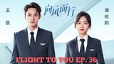 Flight to You (2022) Episode 36