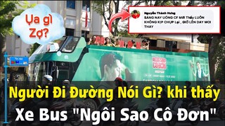 🔴QUÁ HOT: Người Đi Đường Nói Gì Khi Thấy Xe Bus Quảng Cáo JACK Và MV NGÔI SAO CÔ ĐƠN?