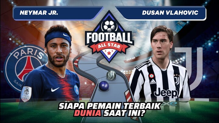 Neymar Jr. vs Dusan Vlahovic: Siapa Pemain Terbaik Dunia Saat Ini? | Football Match 160