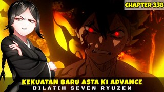 KEKUATAN BARU ASTA KI ADVANCE!! ASTA DILATIH YAMI'S BROTHER | CHAPTER 338